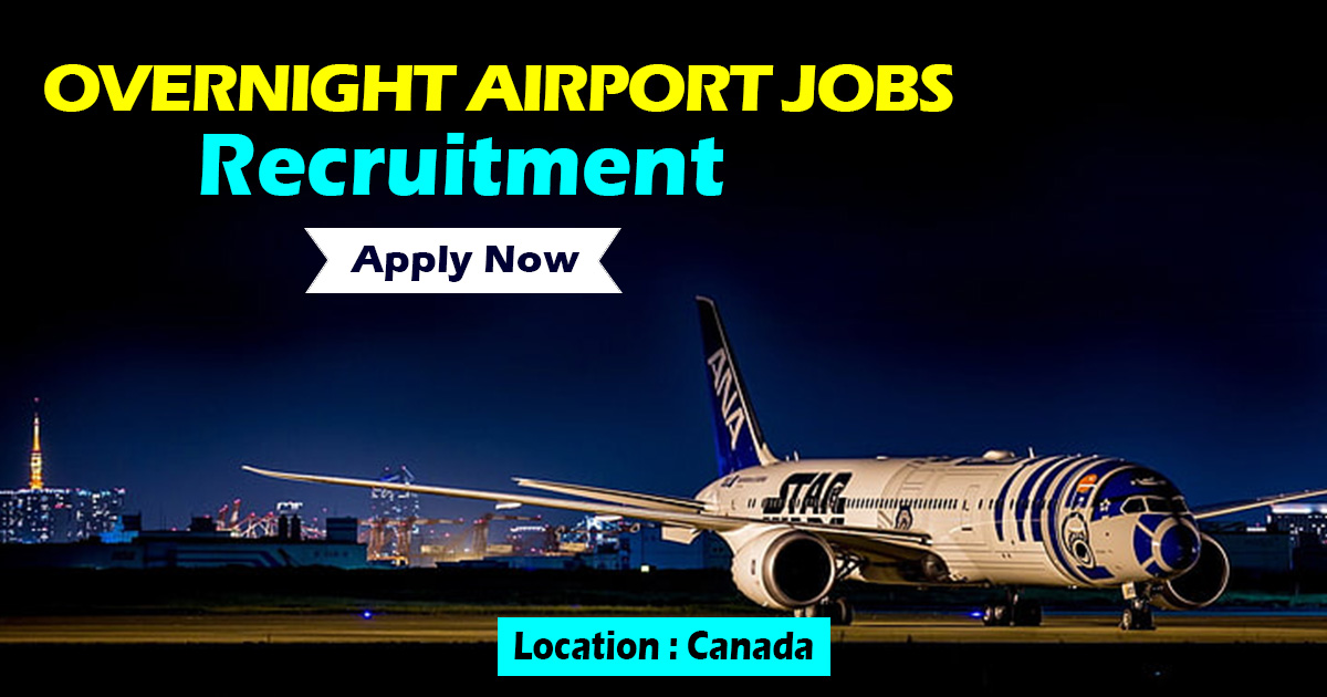 Latest Overnight Airport Jobs Canada